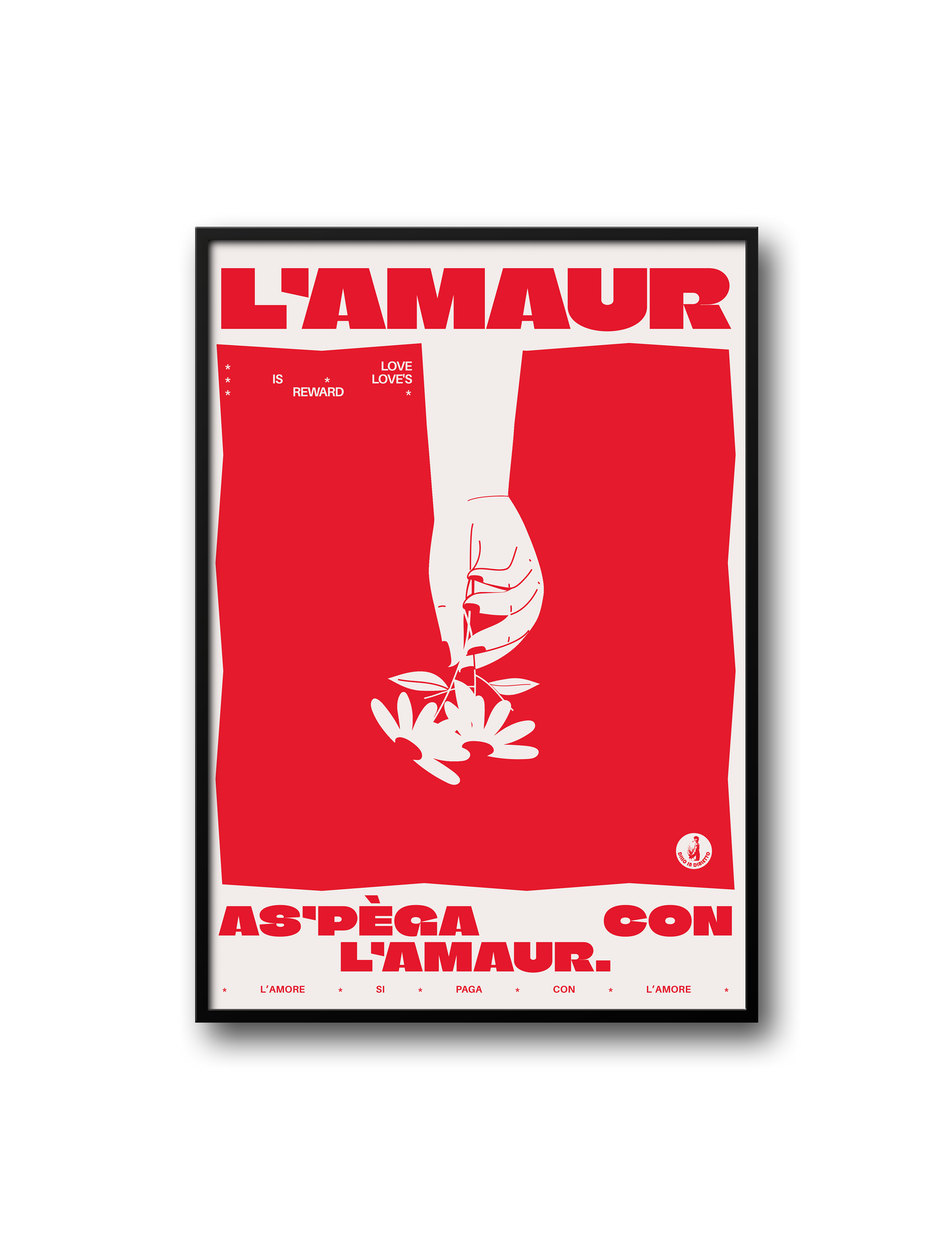 Poster Limited edition – L’amaur as'pega con l’amaur
