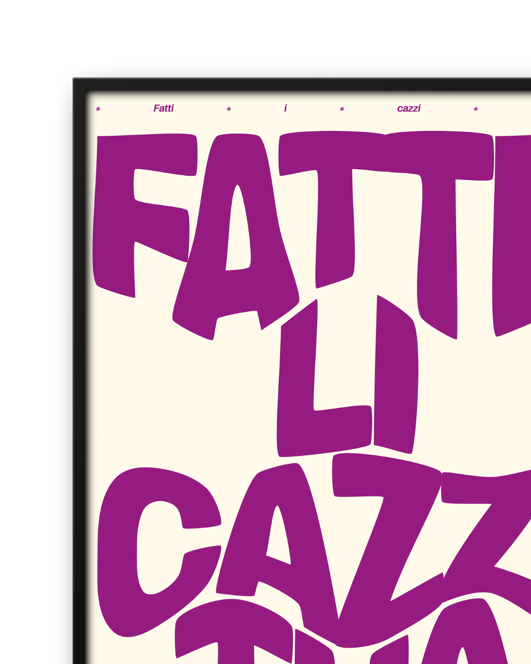FATTE LI CAZZI TUA