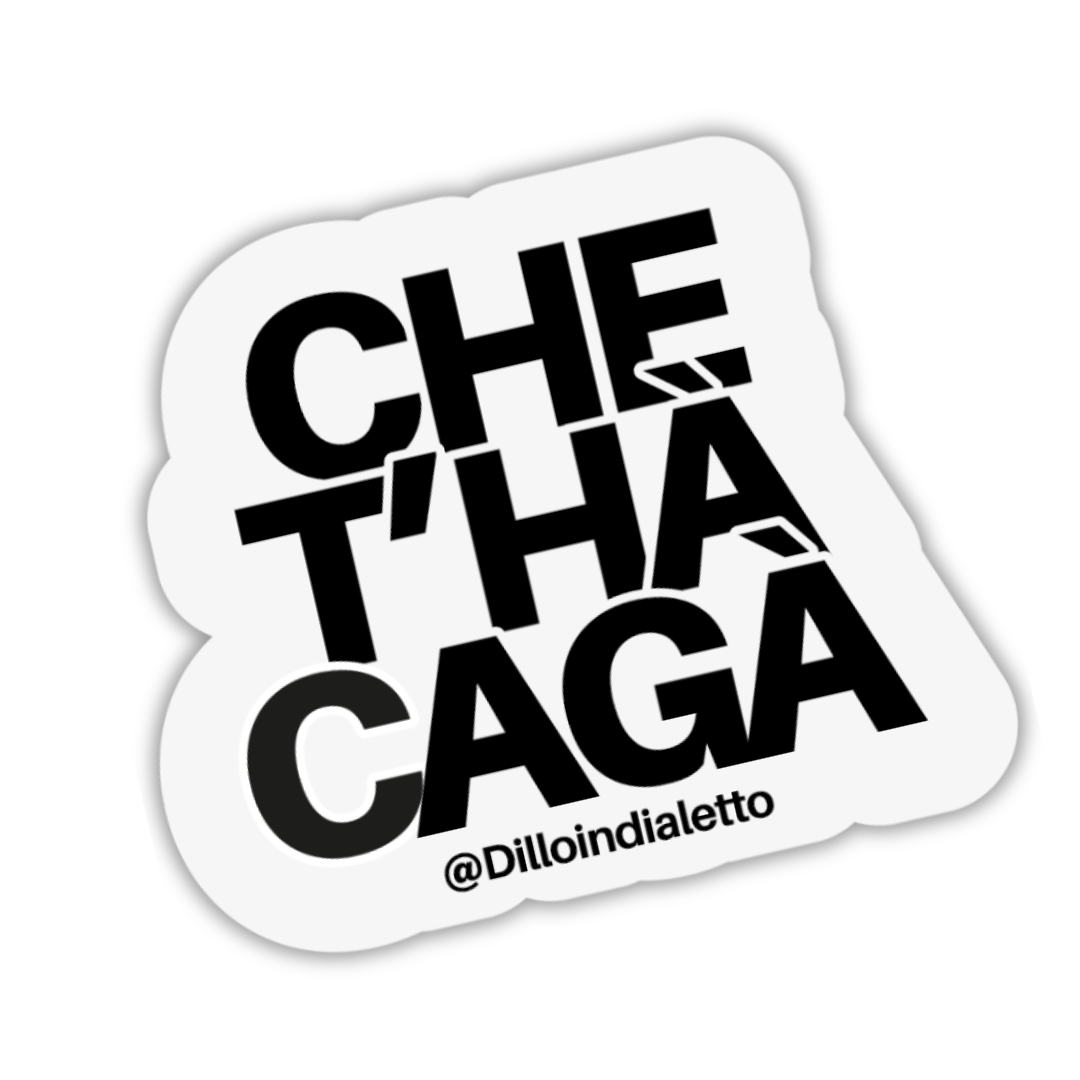 Sticker "Che T'ha Cagà"