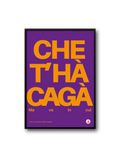 CHE T'HA CAGA