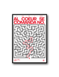 Poster Limited edition – Al coeur se comanda no