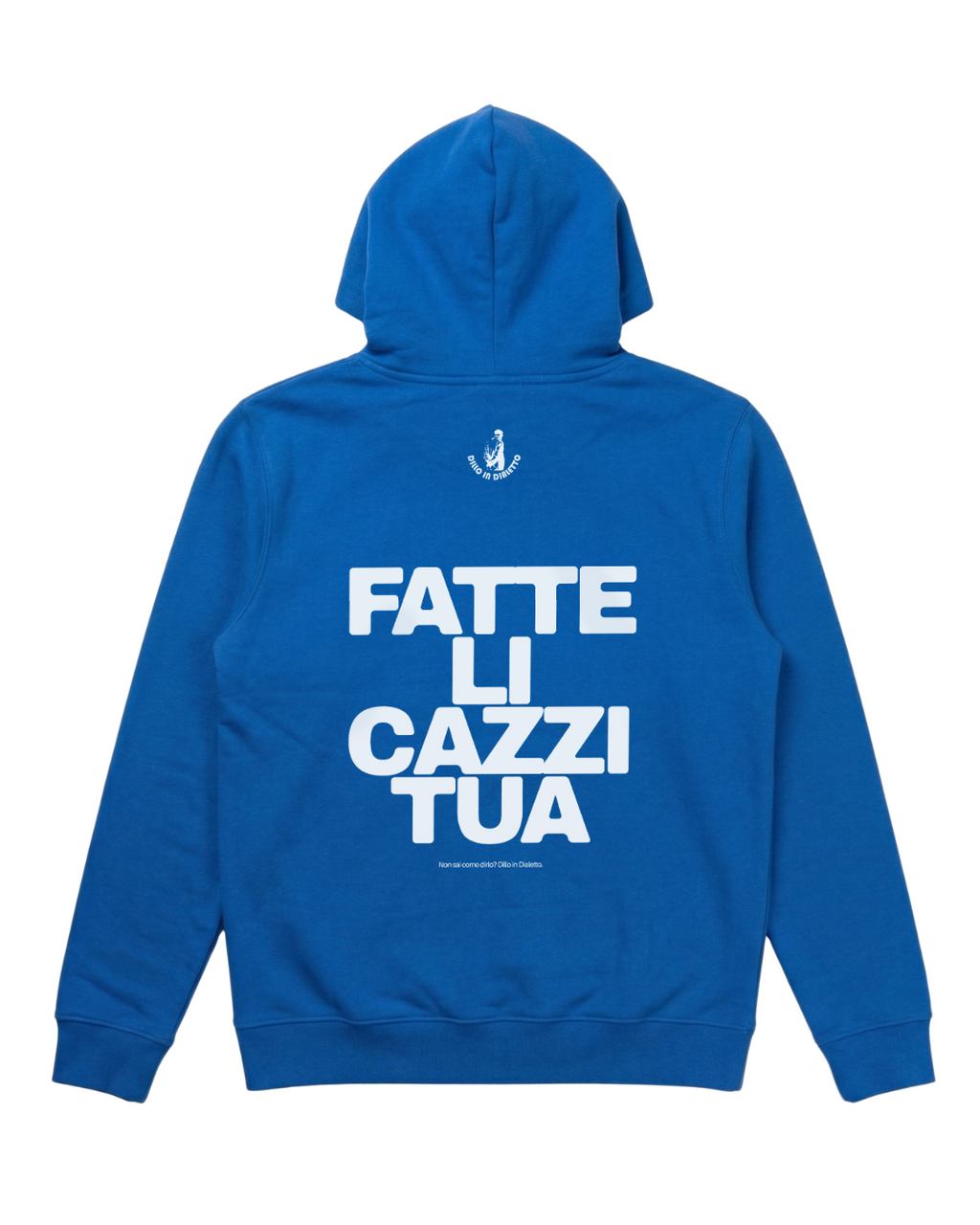 Felpa Fatte li Cazzi Tua