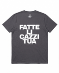 T-shirt Fatte li Cazzi tua