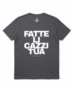T-shirt Fatte li Cazzi tua