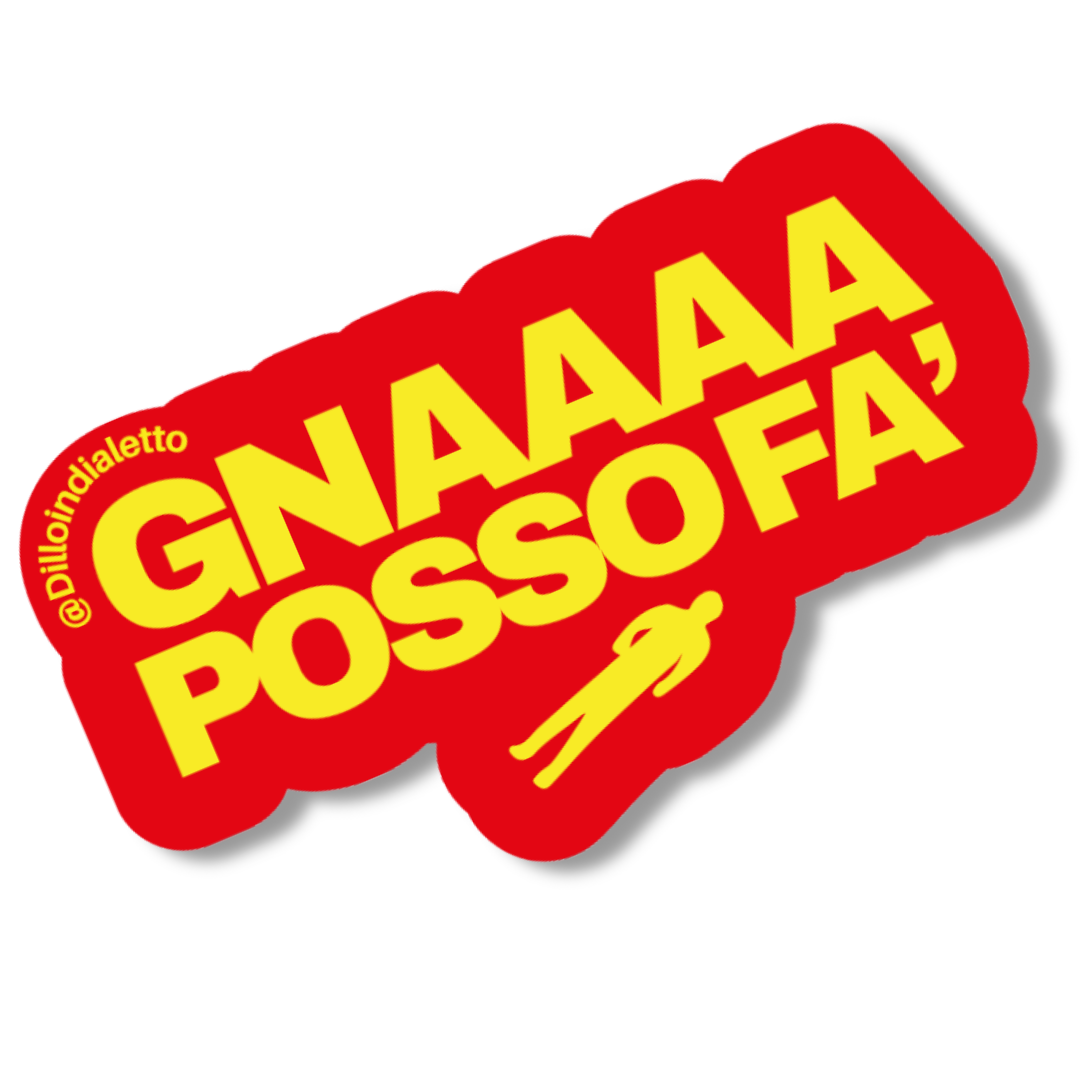 Sticker "Gna Posso Fa"