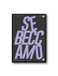 SE BECCAMO